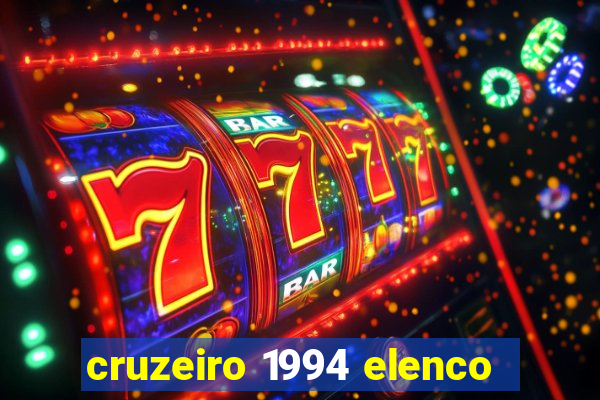 cruzeiro 1994 elenco